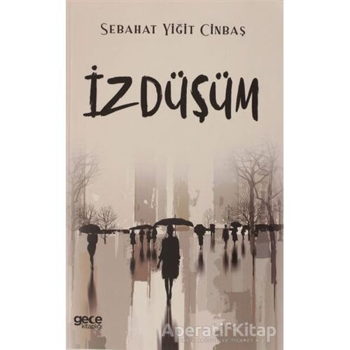 İzdüşüm - Sabahat Yiğit Cinbaş - Gece Kitaplığı