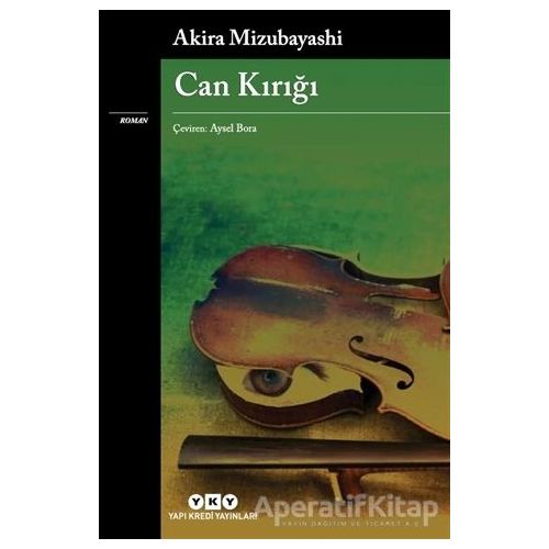 Can Kırığı - Akira Mizubayashi - Yapı Kredi Yayınları