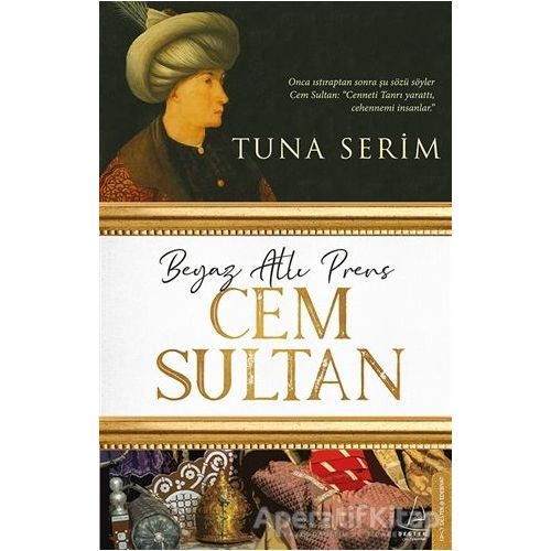 Beyaz Atlı Prens Cem Sultan - Tuna Serim - Destek Yayınları
