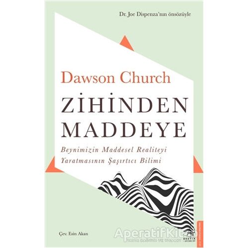 Zihinden Maddeye - Dawson Church - Destek Yayınları