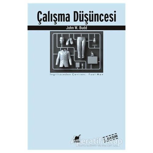 Çalışma Düşüncesi - John W. Budd - Ayrıntı Yayınları