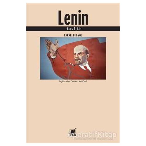 Lenin - Lars T. Lih - Ayrıntı Yayınları