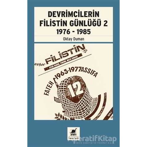 Devrimcilerin Filistin Günlüğü 2 1976-1985 - Oktay Duman - Ayrıntı Yayınları