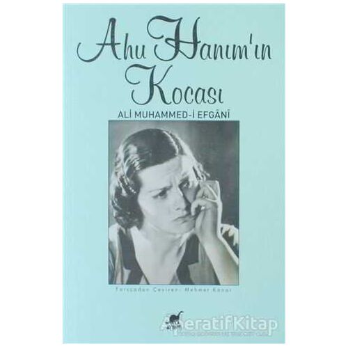 Ahu Hanımın Kocası - Ali Muhammed-i Efgani - Ayrıntı Yayınları