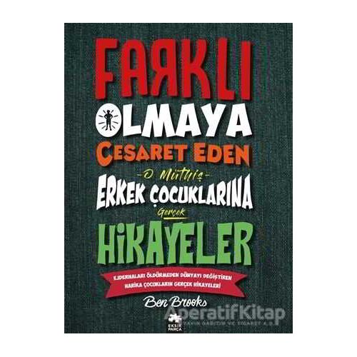 Farklı Olmaya Cesaret Eden O Müthiş Erkek Çocuklarına Gerçek Hikayeler