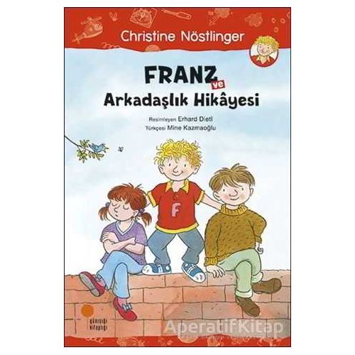 Franz ve Arkadaşlık Hikayesi - Christine Nöstlinger - Günışığı Kitaplığı