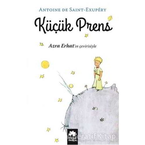 Küçük Prens - Antoine de Saint-Exupery - Eksik Parça Yayınları
