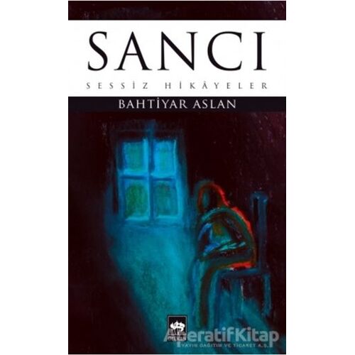 Sancı - Bahtiyar Aslan - Ötüken Neşriyat