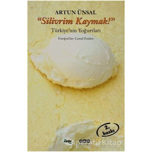 Silivrim Kaymak! - Artun Ünsal - Yapı Kredi Yayınları