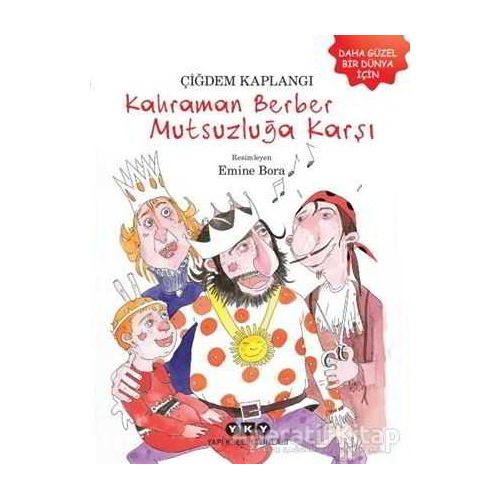 Kahraman Berber Mutsuzluğa Karşı - Çiğdem Kaplangı - Yapı Kredi Yayınları