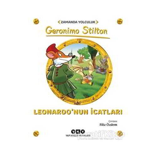 Leonardo’nun İcatları - Zamanda Yolculuk - Geronimo Stilton - Yapı Kredi Yayınları