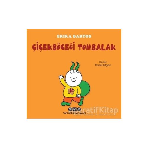 Çiçekböceği Tombalak - Erika Bartos - Yapı Kredi Yayınları