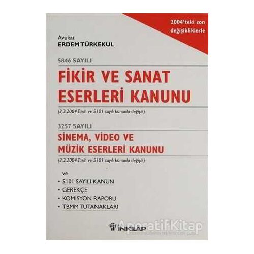 Fikir ve Sanat Eserleri Kanunu - Erdem Türkekul - İnkılap Kitabevi