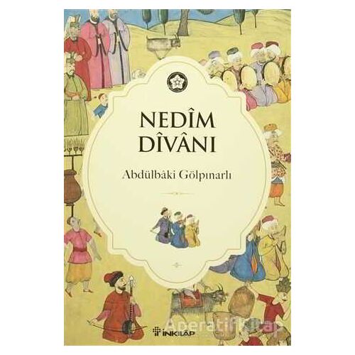 Nedim Divanı - Abdülbaki Gölpınarlı - İnkılap Kitabevi