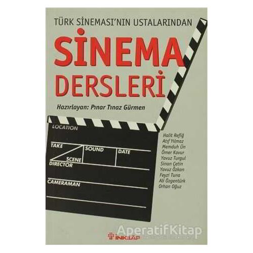 Türk Sineması’nın Ustalarından Sinema Dersleri - Orhan Oğuz - İnkılap Kitabevi