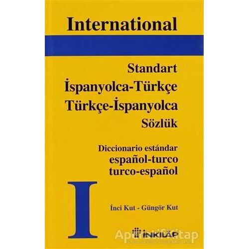 Standart İspanyolca - Türkçe  Türkçe - İspanyolca Sözlük - Güngör Kut - İnkılap Kitabevi