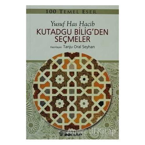 Kutadgu Bilig’den Seçmeler - Yusuf Has Hacib - İnkılap Kitabevi