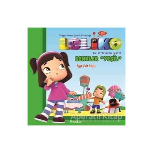 Leliko Renkler - Yeşil - Ayşe Şule Bilgiç - İnkılap Kitabevi