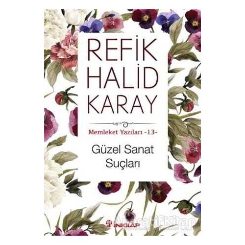 Güzel Sanat Suçları - Refik Halid Karay - İnkılap Kitabevi