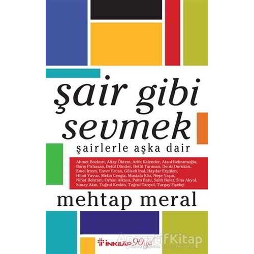 Şair Gibi Sevmek - Mehtap Meral - İnkılap Kitabevi
