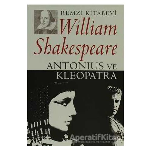 Antonius ve Kleopatra - William Shakespeare - Remzi Kitabevi