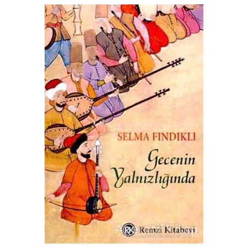 Gecenin Yalnızlığında - Selma Fındıklı - Remzi Kitabevi