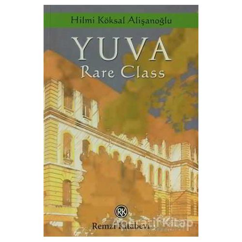 Yuva Rare Class - Hilmi Köksal Alişanoğlu - Remzi Kitabevi