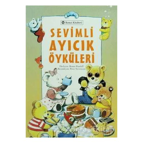 Sevimli Ayıcık Öyküleri - Derleme - Remzi Kitabevi