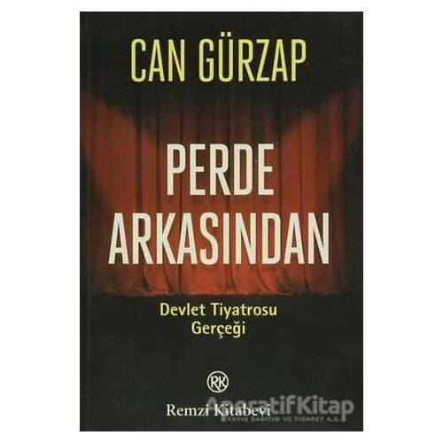 Perde Arkasından - Devlet Tiyatrosu Gerçeği - Can Gürzap - Remzi Kitabevi