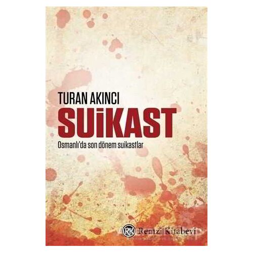 Suikast - Turan Akıncı - Remzi Kitabevi