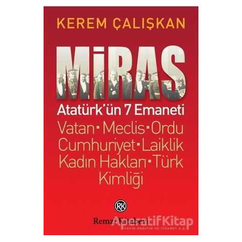 Miras: Atatürk’ün 7 Emaneti - Kerem Çalışkan - Remzi Kitabevi