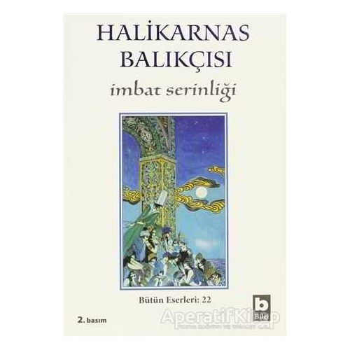 Halikarnas Balıkçısı - İmbat Serinliği Bütün Eserleri 22