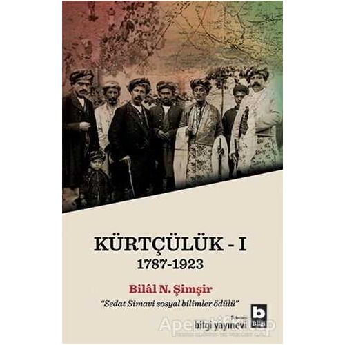 Kürtçülük 1 (1787-1923) - Bilal N. Şimşir - Bilgi Yayınevi