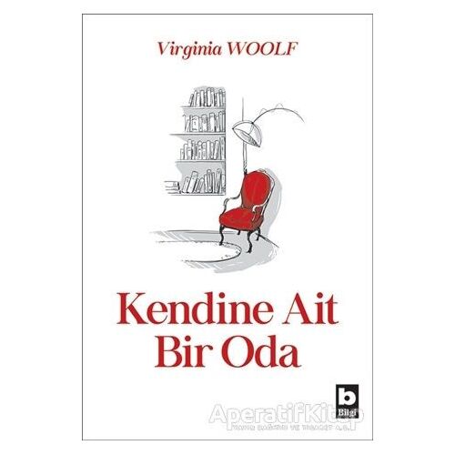 Kendine Ait Bir Oda - Virginia Woolf - Bilgi Yayınevi