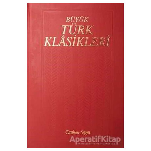 Büyük Türk Klasikleri Cilt 14 - Kolektif - Ötüken Neşriyat