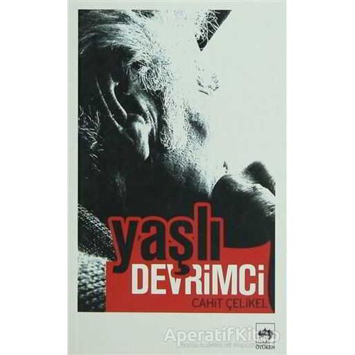 Yaşlı Devrimci - Cahit Çelikel - Ötüken Neşriyat