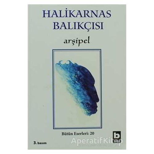 Arşipel - Cevat Şakir Kabaağaçlı (Halikarnas Balıkçısı) - Bilgi Yayınevi