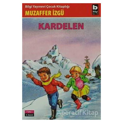 Kardelen - Muzaffer İzgü - Bilgi Yayınevi