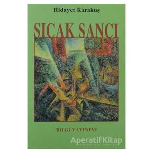 Sıcak Sancı - Hidayet Karakuş - Bilgi Yayınevi