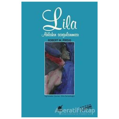 Lila Ahlakın Sorgulanması - Robert M. Pirsig - Ayrıntı Yayınları