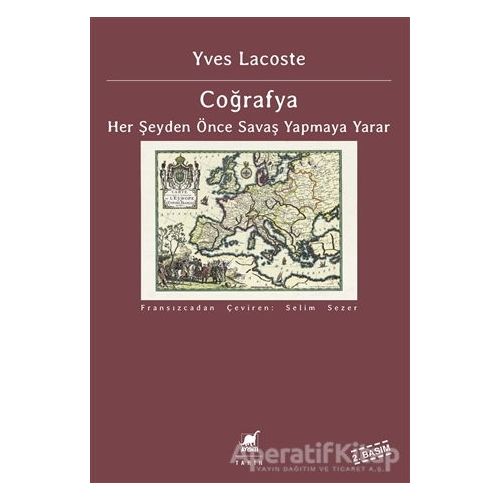 Coğrafya - Her Şeyden Önce Savaş Yapmaya Yarar - Yves Lacoste - Ayrıntı Yayınları