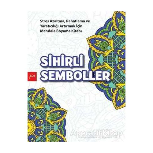 Sihirli Semboller - Gülizar Çilliyüz Çetinkaya - Pia Yayınları