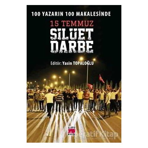 15 Temmuz Silüet Darbe - Kolektif - Elips Kitap