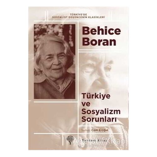 Türkiye ve Sosyalizm Sorunları - Behice Boran - Yordam Kitap