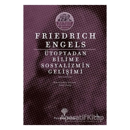 Ütopyadan Bilime Sosyalizmin Gelişimi - Friedrich Engels - Yordam Kitap