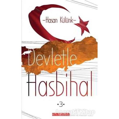 Devletle Hasbihal 3 - Hasan Külünk - Bilgeoğuz Yayınları