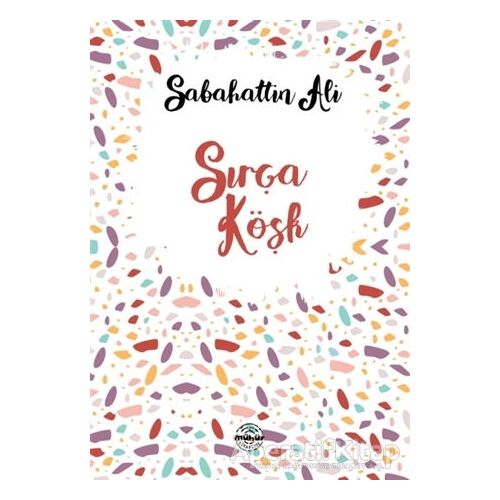 Sırça Köşk - Sabahattin Ali - Mühür Kitaplığı