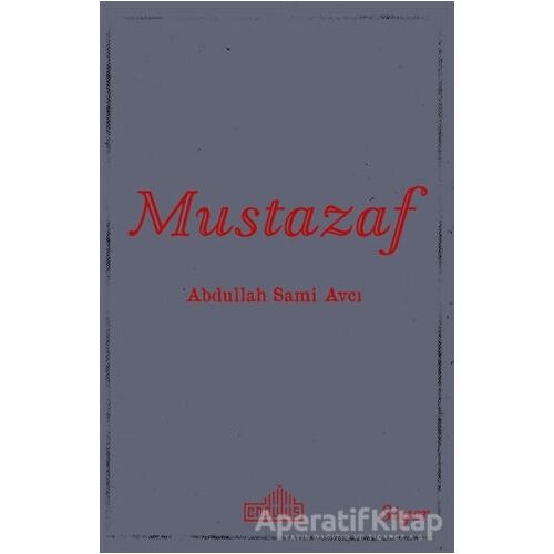 Mustazaf - Abdullah Sami Avcı - Endülüs Yayınları