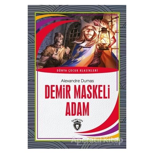 Demir Maskeli Adam - Alexandre Dumas - Dorlion Yayınları
