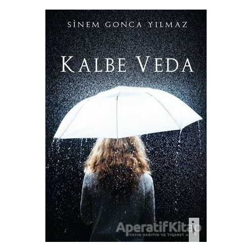 Kalbe Veda - Sinem Gonca Yılmaz - İkinci Adam Yayınları